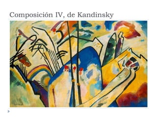 Composición IV, de Kandinsky
 