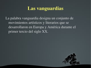 Las vanguardias ,[object Object]