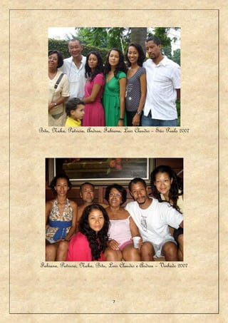 Bitu, Naka, Patricia, Andrea, Fabiana, Luis Claudio – São Paulo 2007




Fabiana, Patricia, Naka, Bitu, Luis Claudio e Andrea – Vinhedo 2007




                                 7
 