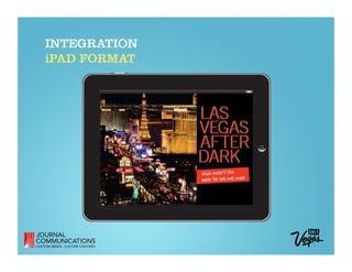 INTEGRATION
iPAD FORMAT
 