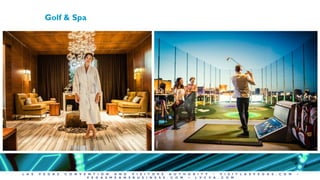 L A S V E G A S C O N V E N T I O N A N D V I S I T O R S A U T H O R I T Y • V I S I T L A S V E G A S . C O M •
V E G A S M E A N S B U S I N E S S . C O M • L V C V A . C O M
Golf & Spa
 