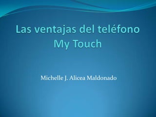 Michelle J. Alicea Maldonado
 
