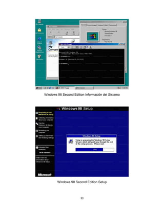 33
Windows 98 Second Edition Información del Sistema
Windows 98 Second Edition Setup
 