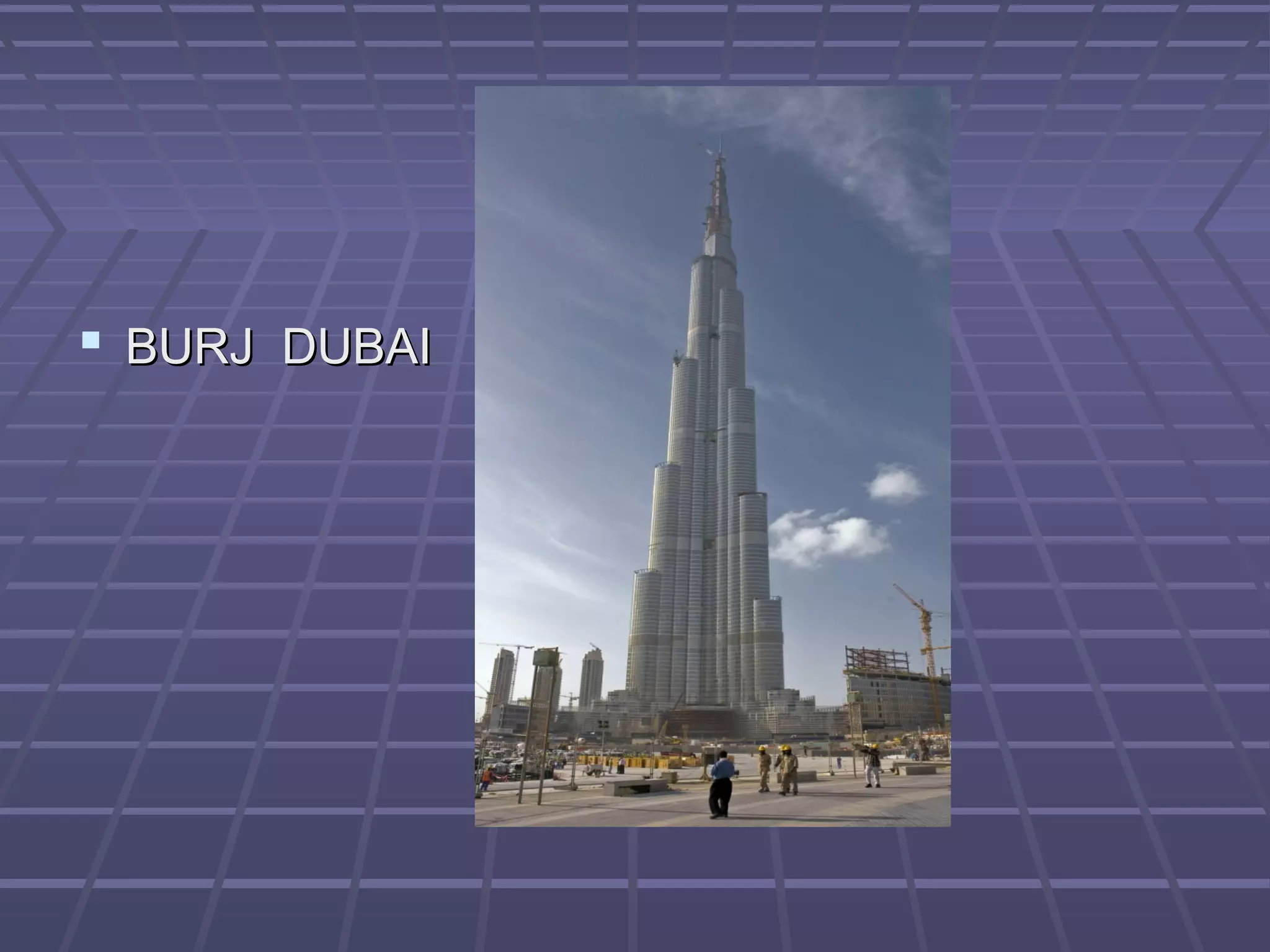  BURJ DUBAIBURJ DUBAI
 