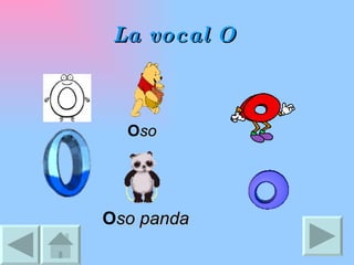 La vocal O   O so O so   panda 