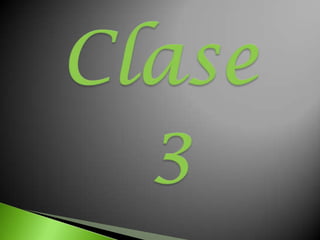 Clase  3