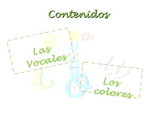 Contenidos Las Vocales Los colores 