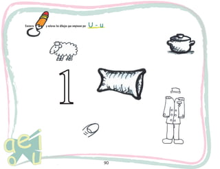 Encierra 		

y colorea los dibujos que empiecen por

U-u

90

 