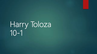 Harry Toloza
10-1
 