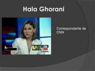  Correspondante de
CNN
 