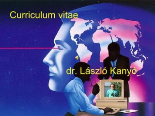 09/20/11 Curriculum vitae dr. László Kanyó 