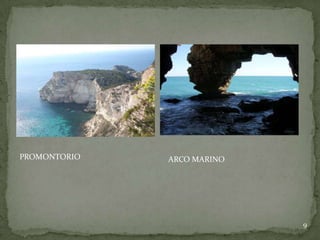 9
PROMONTORIO ARCO MARINO
 