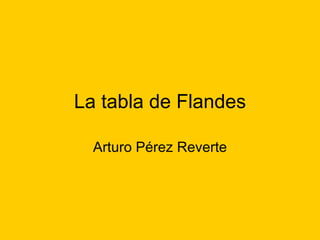 La tabla de Flandes Arturo Pérez Reverte 