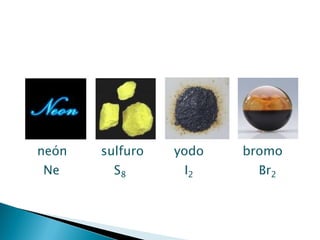 Br2I2S8Ne
bromoyodosulfuroneón
 