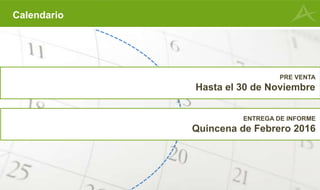 12
Calendario
PRE VENTA
Hasta el 30 de Noviembre
ENTREGA DE INFORME
Quincena de Febrero 2016
 