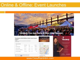 Online & Offline: Event Launches
www.Csouffrantntim.com
 
