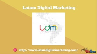 Latam digital marketing - 