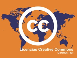 Licencias Creative Commons
                  LibreBus Tour
 