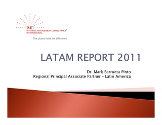 Dr. Mark Barrueta Pinto
Regional Principal Associate Partner – Latin America
 