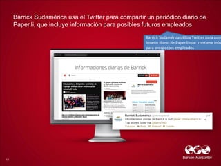 Barrick Sudamérica usa el Twitter para compartir un periódico diario de
     Paper.li, que incluye información para posibl...