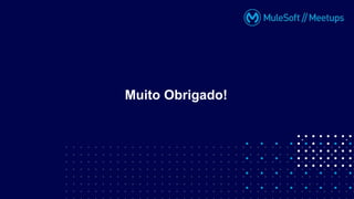 Muito Obrigado!
 
