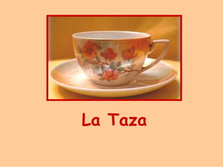 La Taza 