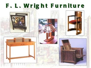 F. L. Wright Furniture 