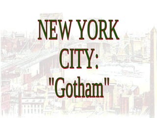 NEW YORK CITY: "Gotham" 