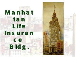 Manhattan Life Insurance  Bldg. NYC - 1893 