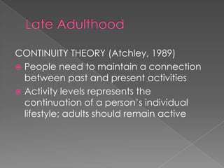 Continuity Theory Example Late adulthood 1 | PPTX
