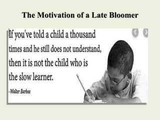 Late Bloomer Examples Late Bloomers | PPTX