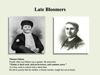 Late Bloomer Examples Late Bloomers | PPTX