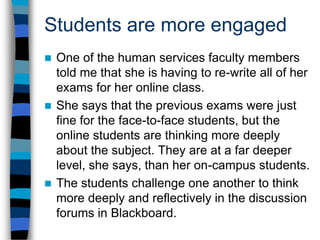 Student from S. CarolinaAs a manager for a state agency, I found leaving work in the middle of the day and traveling to and from the university campus for a course very disrupting to my work schedule.I wanted a “traditional” university that offered the same computer science curriculum online as they offered in their classroom environment.