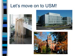 Univ. of Southern Maine3 fully online graduate programs5 blended undergraduate degree programs (one of which will be a fully online degree completion program next fall)One college’s general education core online.Online & blended students are largely from Portland – Gorham - Lewiston-Auburn area (southern Maine)