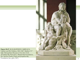 Figure 29-47  JEAN-BAPTISTE CARPEAUX, Ugolino and His Children, 1865–1867. Marble, 6’ 5” high. Metropolitan Museum of Art, New York (Josephine Bay Paul and C. Michael Paul Foundation, Inc. and the Charles Ulrich and Josephine Bay Foundation, Inc., gifts, 1967).  