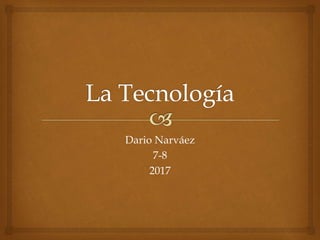 Dario Narváez
7-8
2017
 