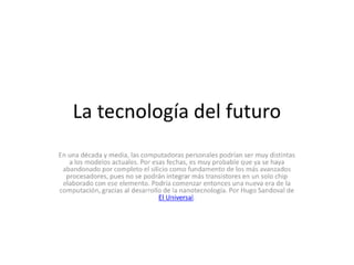 La tecnología del futuro