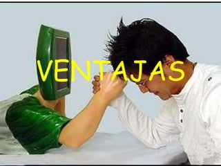 VENTAJAS 