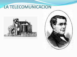 LA TELECOMUNICACION  