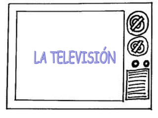 LA TELEVISIÓN 
