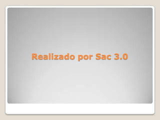 Realizado por Sac 3.0
 