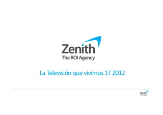 LaTelevisión quevivimos1T2012
 