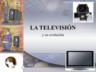 LA TELEVISIÓN y su evolución 