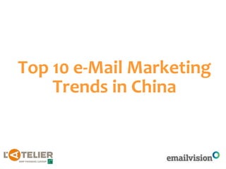 Top 10 e-Mail Marketing Trends in China 