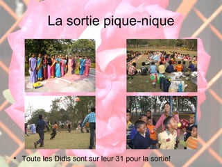 La sortie pique-nique Toute les Didis sont sur leur 31 pour la sortie! 