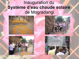 Inauguration du  Système d’eau chaude solaire   de Mogradangi 
