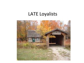 LATE Loyalists 