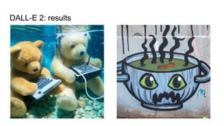 DALL-E 2: results
 