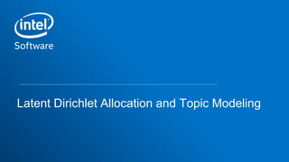 Latent Dirichlet Allocation and Topic Modeling
 