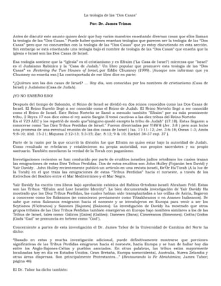 La teología de las "Dos Casas"

                                            Por: Dr. James Trimm


Antes de discutir este ...